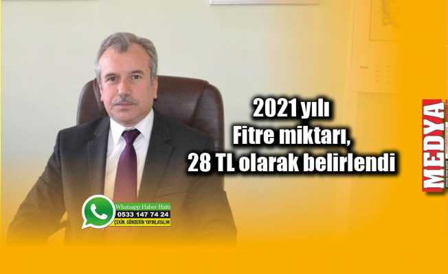 2021 yılı Fitre miktarı, 28 TL olarak belirlendi