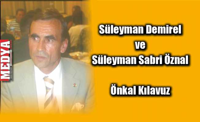 Süleyman Demirel ve Süleyman Sabri Öznal