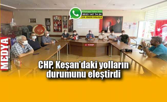 CHP, Keşan’daki yolların durumunu eleştirdi