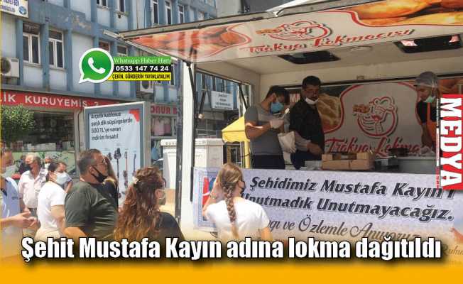 Şehit Mustafa Kayın adına lokma dağıtıldı
