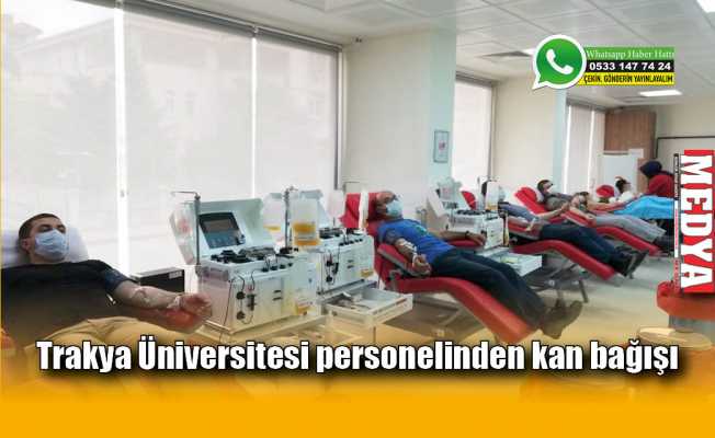Trakya Üniversitesi personelinden kan bağışı