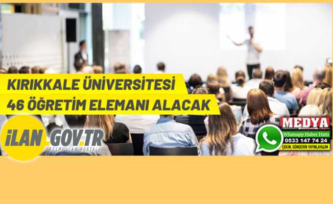 Kırıkkale Üniversitesinden akademik personel alacak