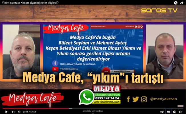 Medya Cafe, “yıkım”ı tartıştı