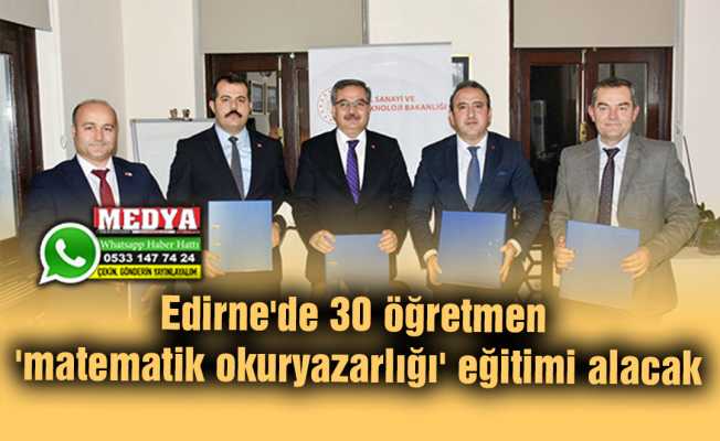 Edirne'de 30 öğretmen 'matematik okuryazarlığı' eğitimi alacak