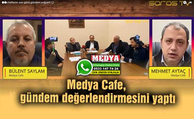 Medya Cafe, gündem değerlendirmesini yaptı