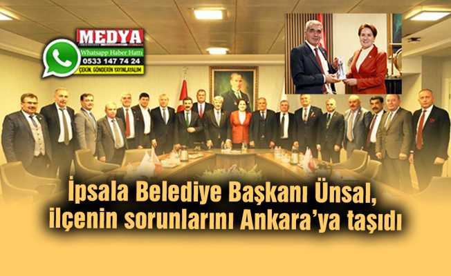 İpsala Belediye Başkanı Ünsal, ilçenin sorunlarını Ankara’ya taşıdı