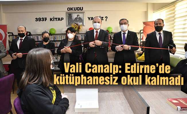Vali Canalp: Edirne’de kütüphanesiz okul kalmadı