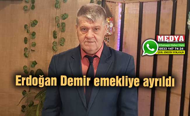 Erdoğan Demir emekliye ayrıldı