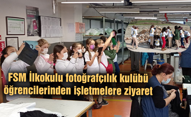 FSM İlkokulu fotoğrafçılık kulübü öğrencilerinden işletmelere ziyaret