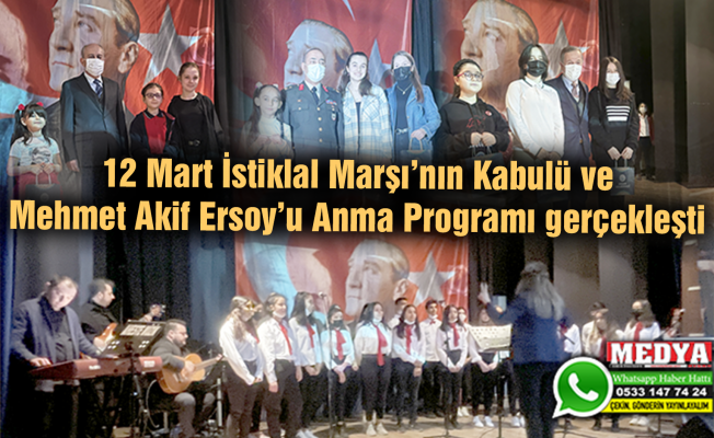 12 Mart İstiklal Marşı’nın Kabulü ve Mehmet Akif Ersoy’u Anma Programı gerçekleşti