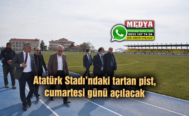 Atatürk Stadı’ndaki tartan pist, cumartesi günü açılacak