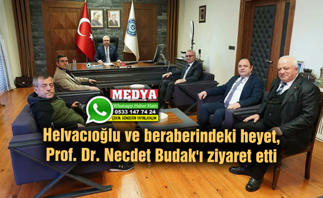 Helvacıoğlu ve beraberindeki heyet, Prof. Dr. Necdet Budak'ı ziyaret etti