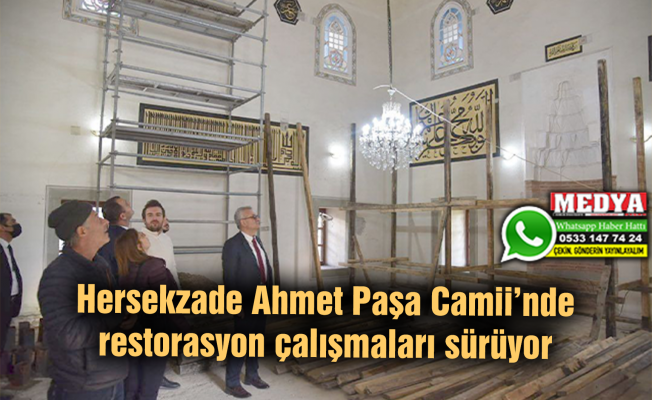 Hersekzade Ahmet Paşa Camii’nde restorasyon çalışmaları sürüyor