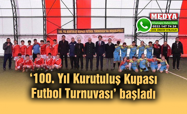 ‘100. Yıl Kurutuluş Kupası Futbol Turnuvası’ başladı