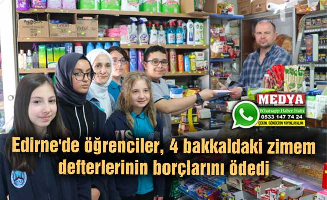 Edirne'de öğrenciler, 4 bakkaldaki zimem defterlerinin borçlarını ödedi