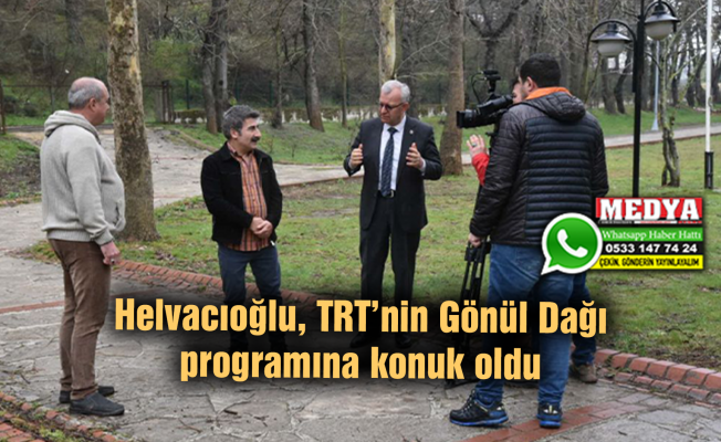 Helvacıoğlu, TRT’nin Gönül Dağı programına konuk oldu