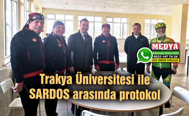 Trakya Üniversitesi ile SARDOS arasında protokol