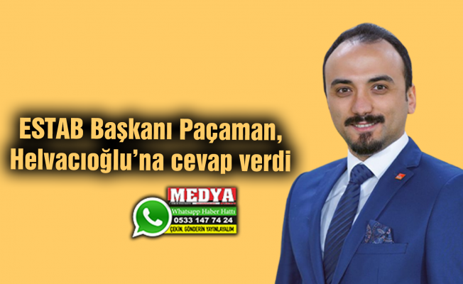 ESTAB Başkanı Paçaman, Helvacıoğlu’na cevap verdi:  “Keşan Belediyesi’nden tahsil edilen tutarın 4 katından fazlası, Keşan turizmini geliştirmeye yönelik hizmet ve proje olarak geri dönmüştür”