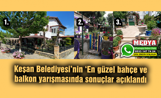 Keşan Belediyesi’nin ‘En güzel bahçe ve balkon yarışmasında sonuçlar açıklandı