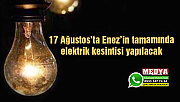 17 Ağustos’ta Enez’in tamamında elektrik kesintisi yapılacak