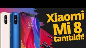 Xiaomi Mi 8'in özellikleri neler?