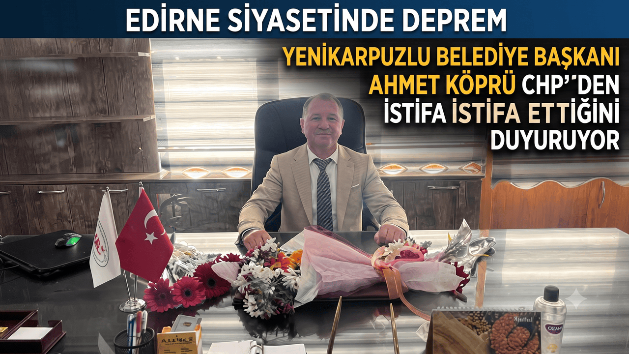 Ahmet Köprü CHP'den istifa ettiğini duyurdu