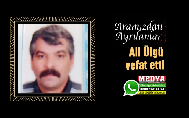 Ali Ülgü vefat etti (3 Kasım 2022)