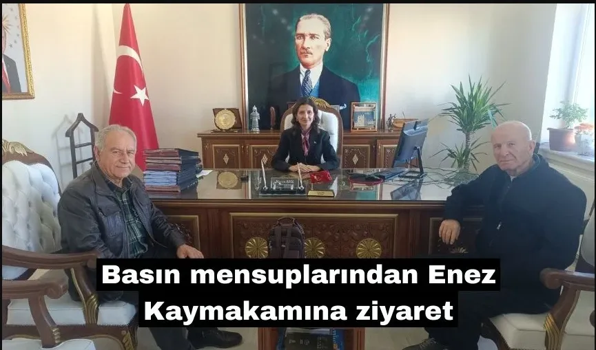 Basın mensuplarından Enez Kaymakamına ziyaret