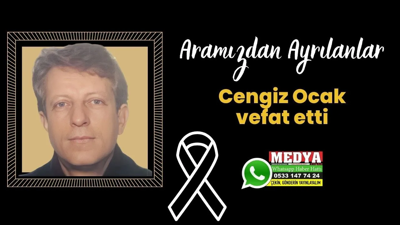 Cengiz Ocak vefat etti (13 Ocak 2023)