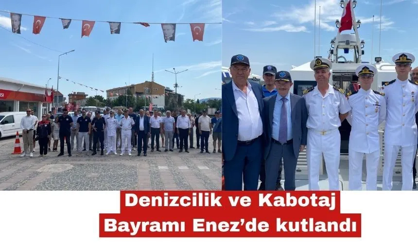Denizcilik ve Kabotaj Bayramı Enez’de kutlandı