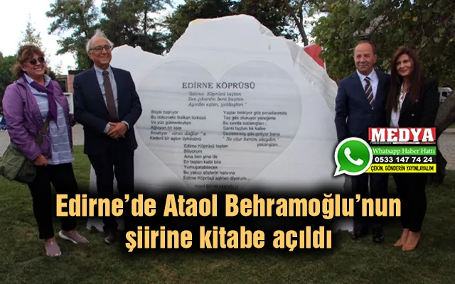 Edirne’de Ataol Behramoğlu’nun şiirine kitabe açıldı