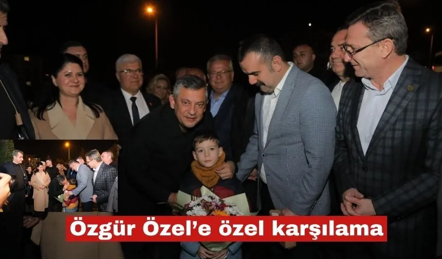 Ediz Martin ve oğlundan Özel'e özel karşılama