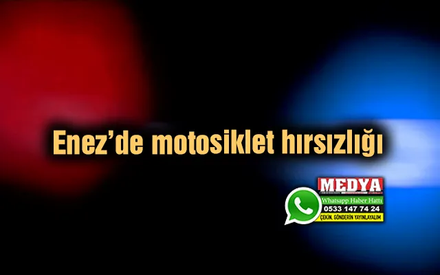 Enez’de motosiklet hırsızlığı
