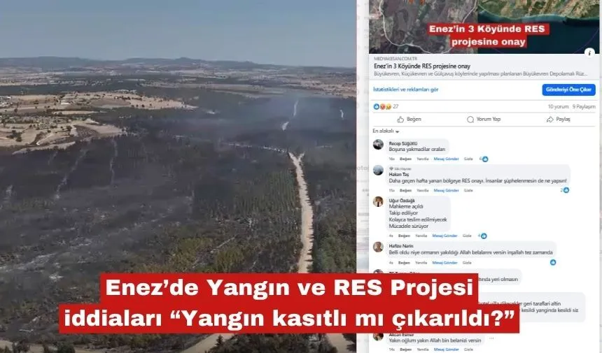 Enez’de Yangın ve RES Projesi iddiaları