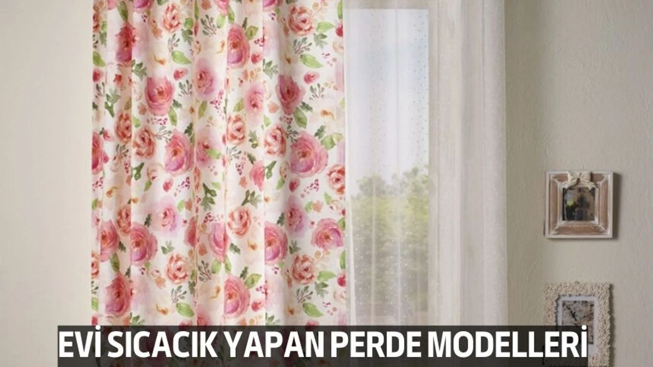 Evi Sıcacık Yapan Perde Modelleri