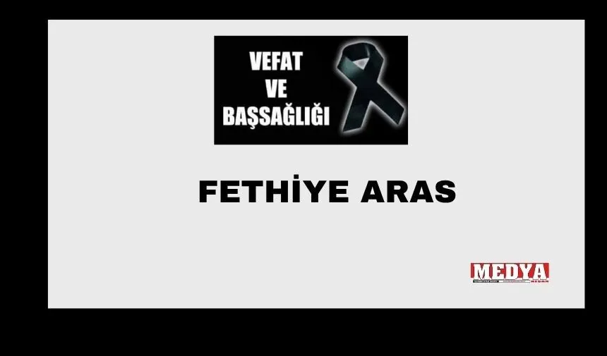 Fethiye Aras vefat etti
