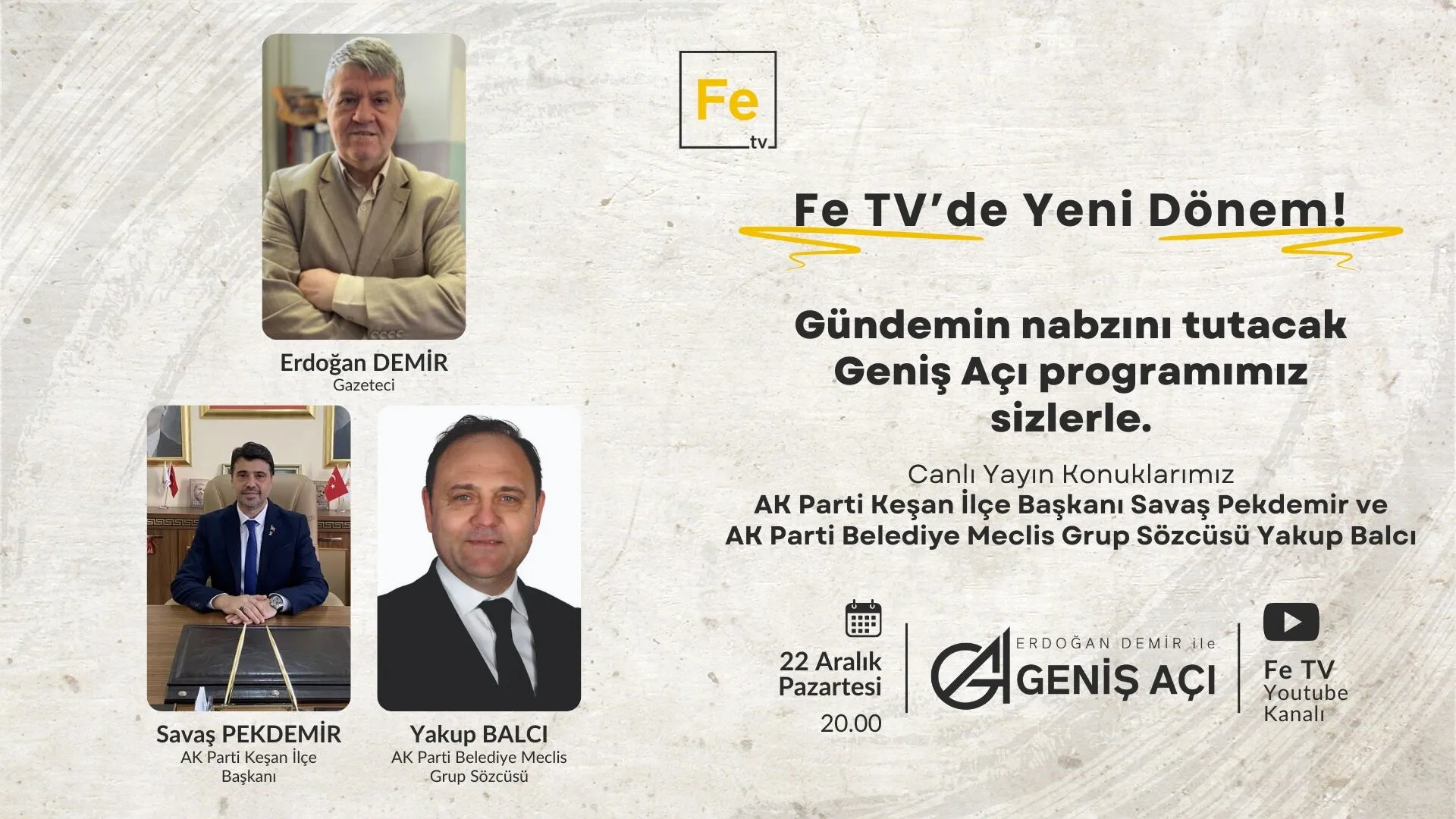 Geniş Açı'nın konukları Savaş Pekdemir ve Yakup Balcı olacak