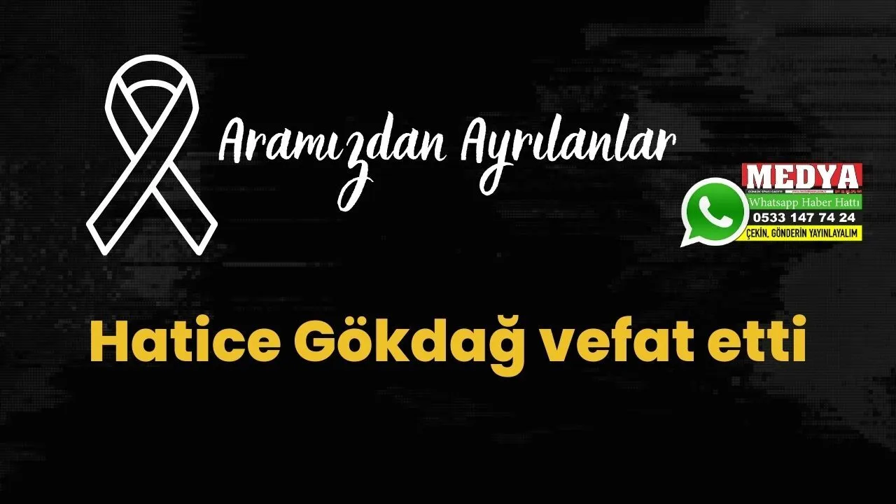 Hatice Gökdağ vefat etti (8 Şubat 2023)