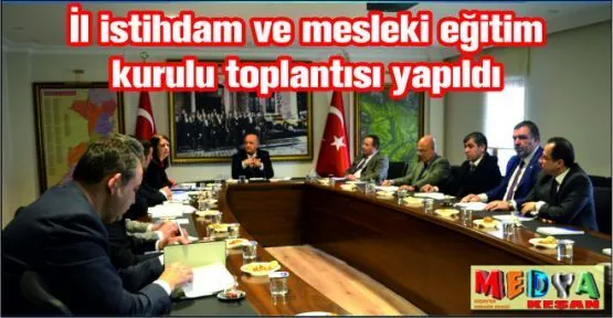 İl istihdam ve mesleki eğitim kurulu toplantısı yapıldı
