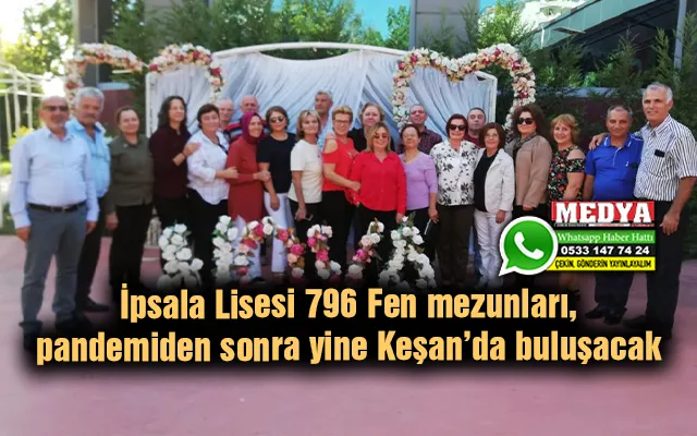 İpsala Lisesi 79/6 Fen mezunları, Keşan’da buluşacak