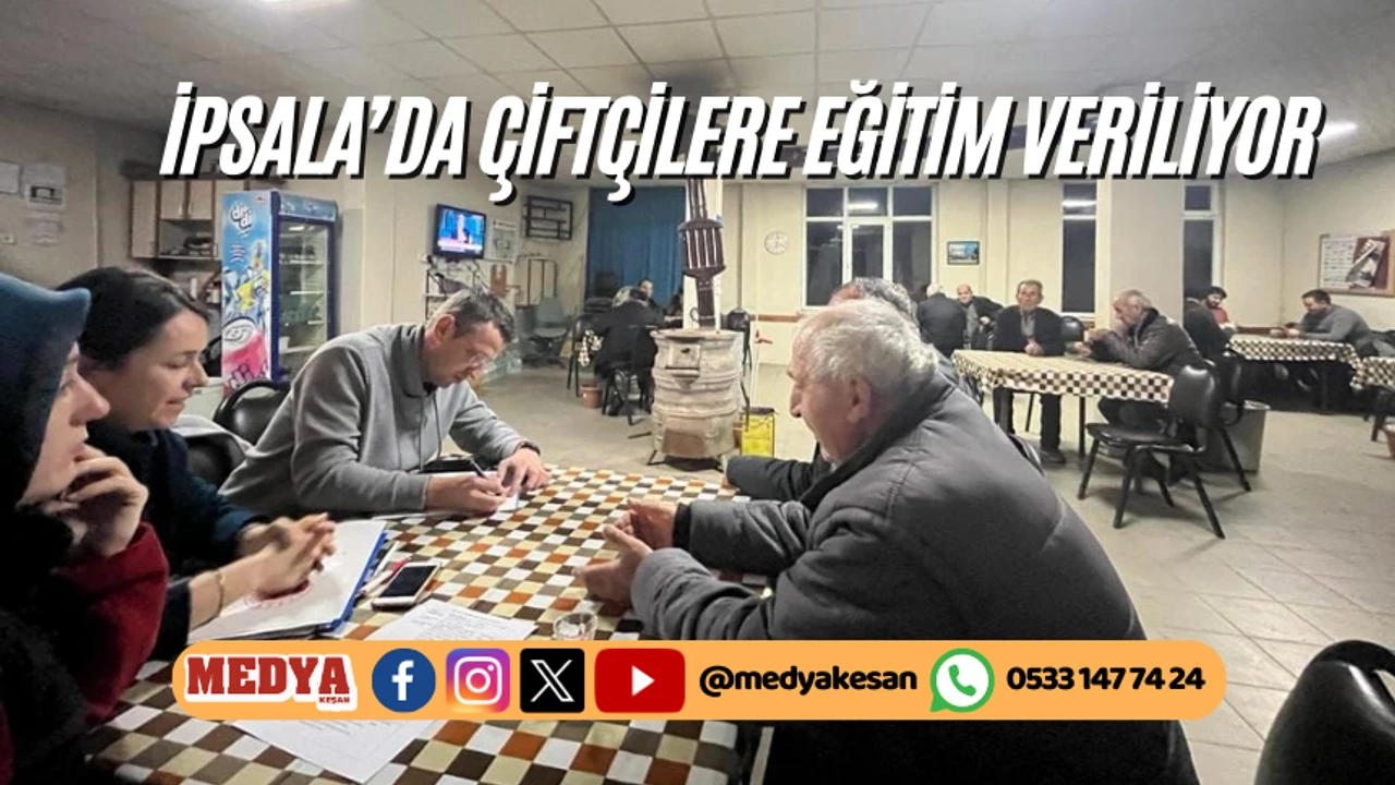 İpsala’da çiftçilere eğitim veriliyor