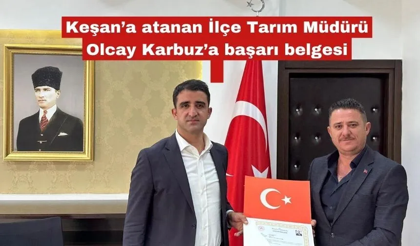 Keşan’a atanan Olcay Karbuz’a başarı belgesi
