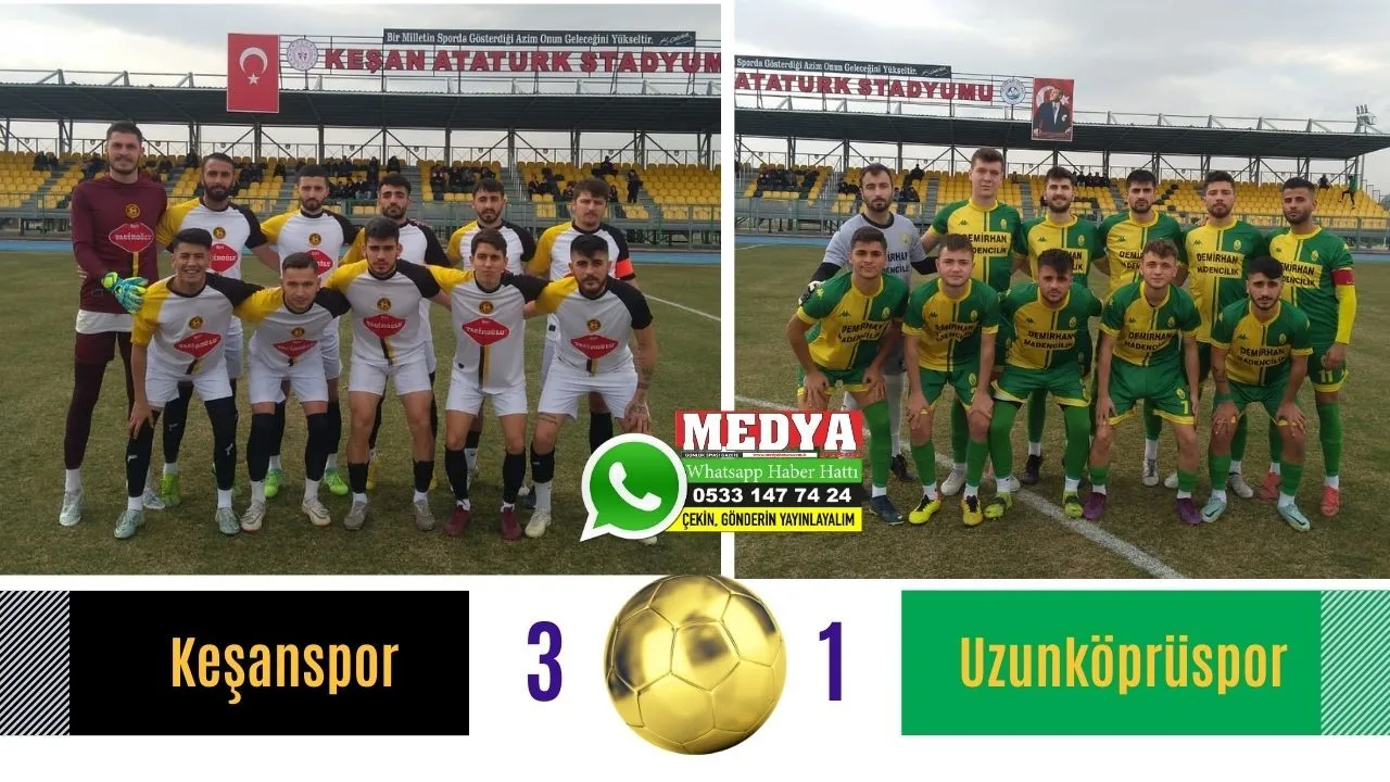 Keşanspor, Uzunköprüspor’u 3-1 mağlup etti