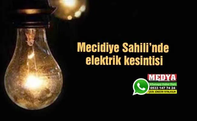 Mecidiye Sahili’nde elektrik kesintisi