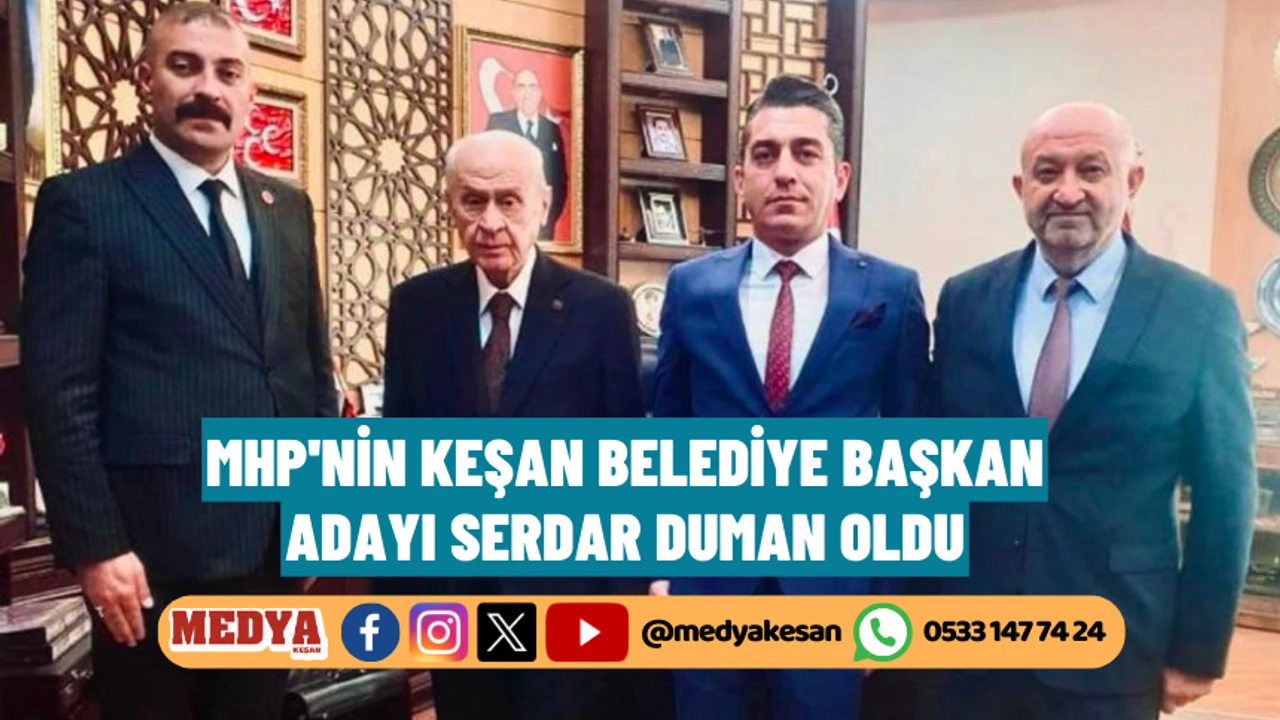 MHP'nin Keşan Belediye Başkan Adayı Serdar Duman
