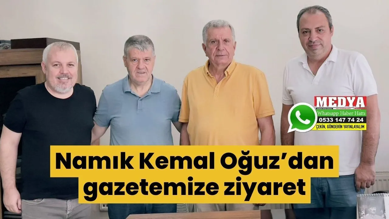 Namık Kemal Oğuz’dan gazetemize ziyaret