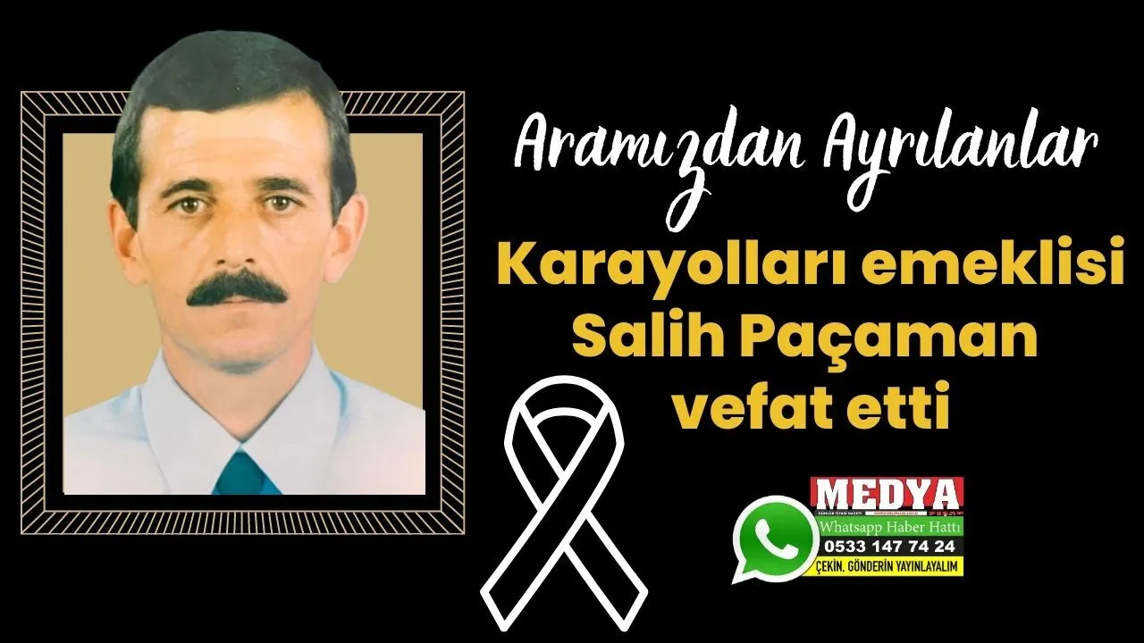 Salih Paçaman vefat etti (29 Temmuz 2023)