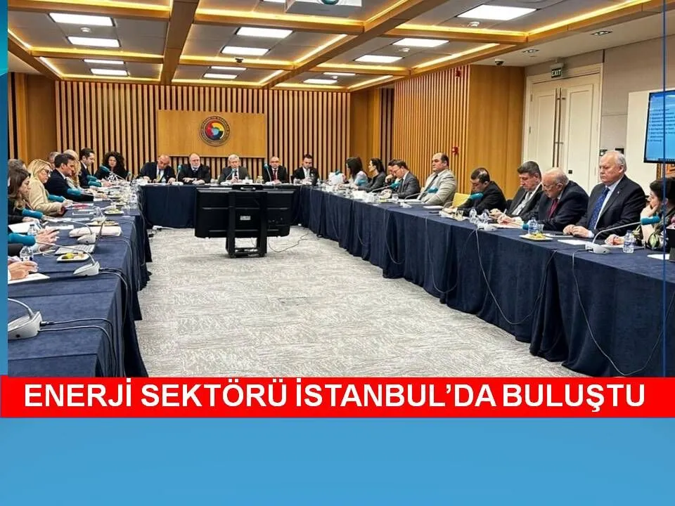 TOBB petrol ve enerji sektörü temsilcileri İstanbul’da buluştu