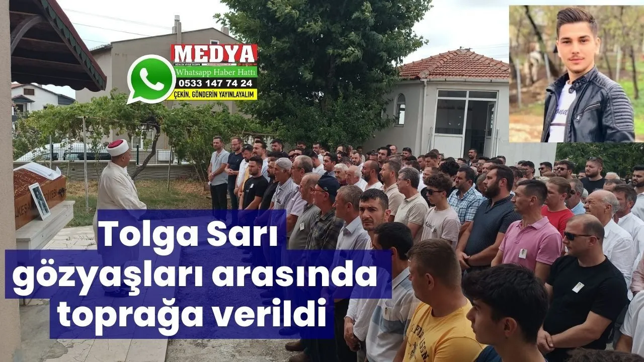 Tolga Sarı gözyaşları arasında toprağa verildi