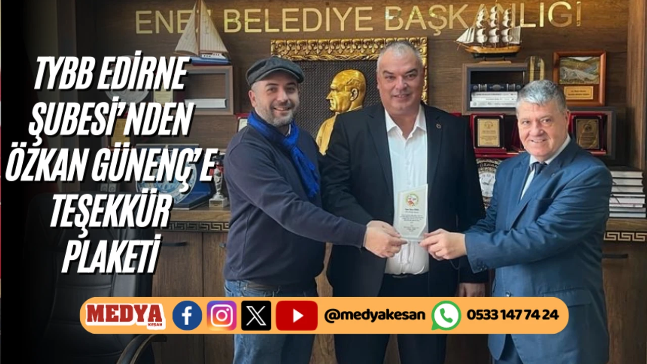 TYBB Edirne Şubesi’nden Özkan Günenç’e teşekkür plaketi